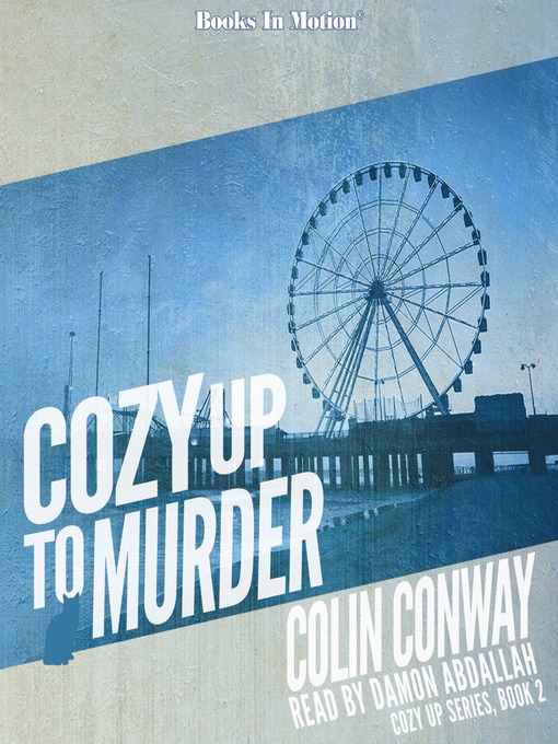 Title details for Cozy Up to Murder by Colin Conway - Available